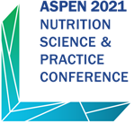 ASPEN 2021 Nutrition Science & Practice Conference
